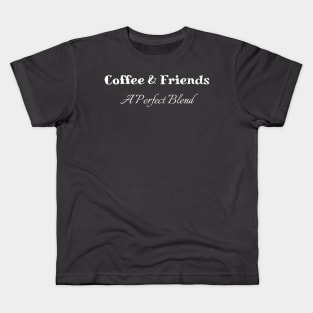 Coffee & Friends T-Shirt - Cozy Cotton Blend Tee for Coffee Lovers, Perfect Gift for Best Friend Meetups Kids T-Shirt